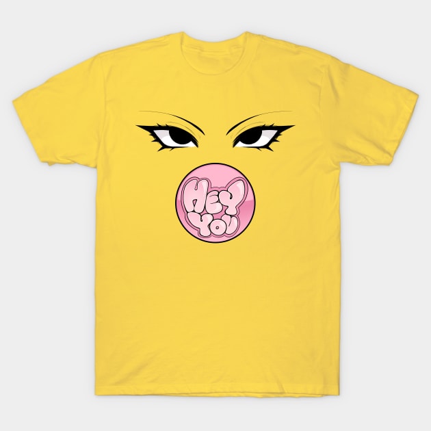 Bubble Gum Funk [Hey You] T-Shirt by Rudie Queen